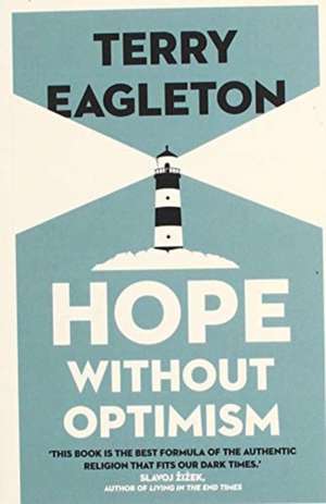 Hope Without Optimism de Terry Eagleton