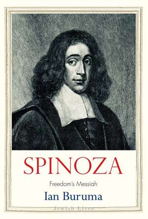 Spinoza: Freedom's Messiah de Ian Buruma