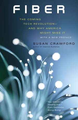 Fiber: The Coming Tech Revolution—and Why America Might Miss It de Susan Crawford