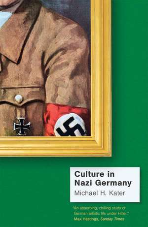 Culture in Nazi Germany de Michael H. Kater