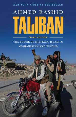 Taliban: The Power of Militant Islam in Afghanistan and Beyond de Ahmed Rashid