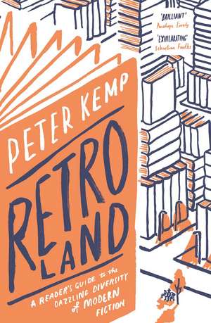 Retroland: A Reader's Guide to the Dazzling Diversity of Modern Fiction de Peter Kemp