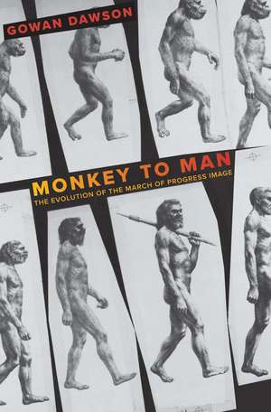 Monkey to Man: The Evolution of the March of Progress Image de Gowan Dawson