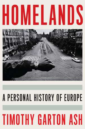 Homelands: A Personal History of Europe de Timothy Garton Ash