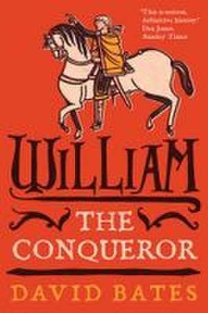 William the Conqueror de David Bates