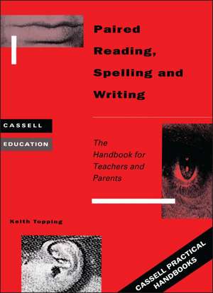 Paired Reading, Writing and Spelling de Dr. Keith Topping