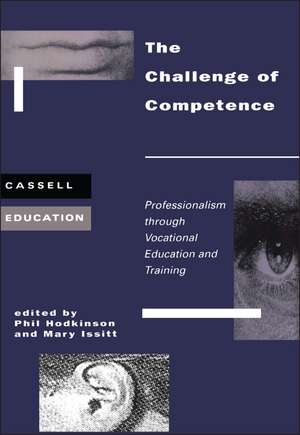 The Challenge of Competence: Professionalism through Vocational Education and Traning de Phil Hodkinson