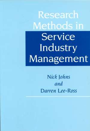 Research Methods in Service Industry Management de Nick Johns