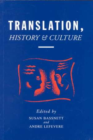 Translation, History, & Culture de Susan Bassnett