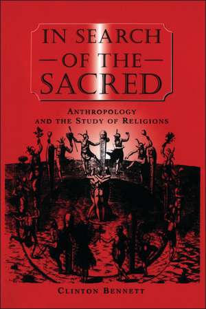 In Search of the Sacred de Dr. Clinton Bennett