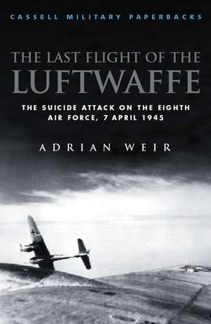 Last Flight of the Luftwaffe de Adrian Weir