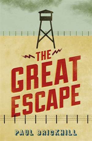 The Great Escape de Paul Brickhill