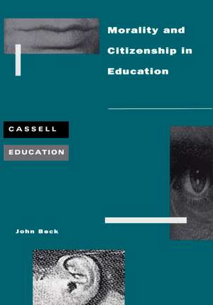 Morality and Citizenship in Education de John Beck