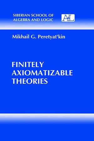 Finitely Axiomatizable Theories de Mikhail G. Peretyat'kin