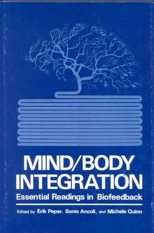 Mind/Body Integration: Essential Readings in Biofeedback de S. Ancoli