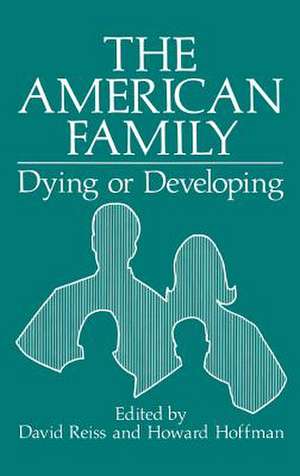 The American Family: Dying or Developing de Howard Hoffman