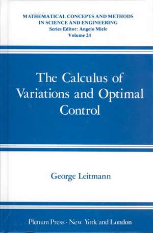 The Calculus of Variations and Optimal Control: An Introduction de George Leitmann