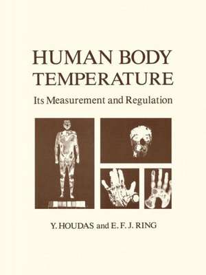 Human Body Temperature: Its Measurement and Regulation de Y. Houdas