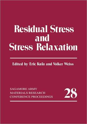 Residual Stress and Stress Relaxation de Eric Kula