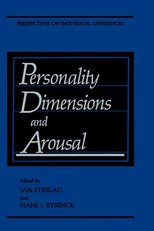 Personality Dimensions and Arousal de Jan Strelau