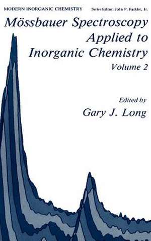 Mössbauer Spectroscopy Applied to Inorganic Chemistry Volume 2 de G.J Long