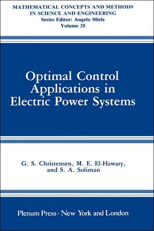 Optimal Control Applications in Electric Power Systems de G.S. Christensen