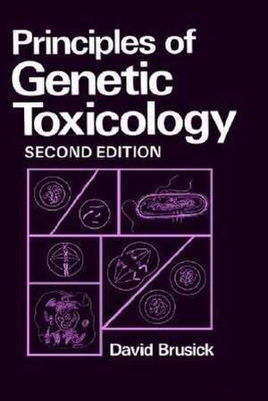 Principles of Genetic Toxicology de D. Brusick