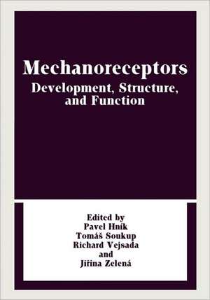 Mechanoreceptors: Development, Structure, and Function de Pavel Hnik