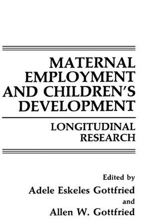 Maternal Employment and Children’s Development: Longitudinal Research de Adele Eskeles Gottfried