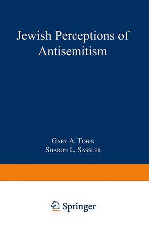 Jewish Perceptions of Antisemitism de Gary A. Tobin