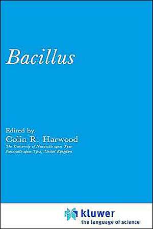 Bacillus de Colin R. Harwood