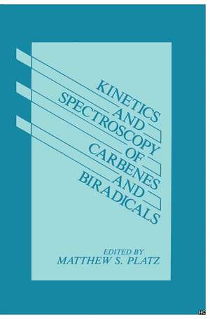 Kinetics and Spectroscopy of Carbenes and Biradicals de M.S. Platz