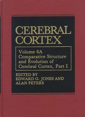 Comparative Structure and Evolution of Cerebral Cortex, Part I de Edward G. Jones