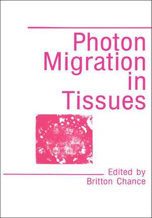 Photon Migration in Tissues de B. Chance