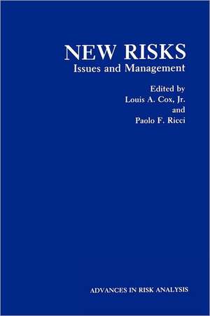 New Risks: Issues and Management de Louis A. Cox