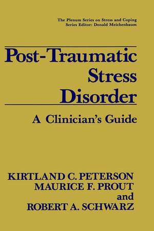 Post-Traumatic Stress Disorder: A Clinician’s Guide de Kirtland C. Peterson