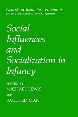 Social Influences and Socialization in Infancy de S. Feinman