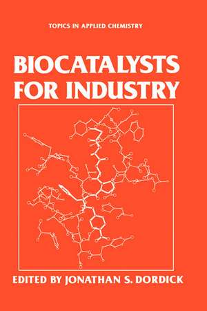 Biocatalysts for Industry de Jonathan S. Dordick