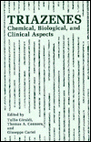 Triazenes: Chemical, Biological and Clinical Aspects de Tullio Ed. Giraldi