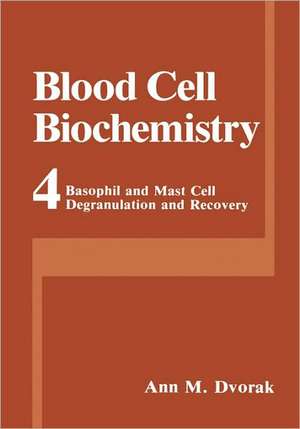 Basophil and Mast Cell Degranulation and Recovery de Ann M. Dvorak