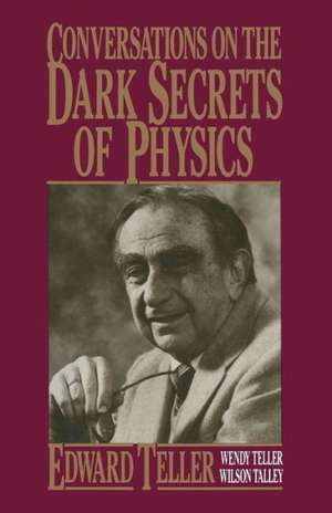 Conversations on the Dark Secrets of Physics de Wilson Talley