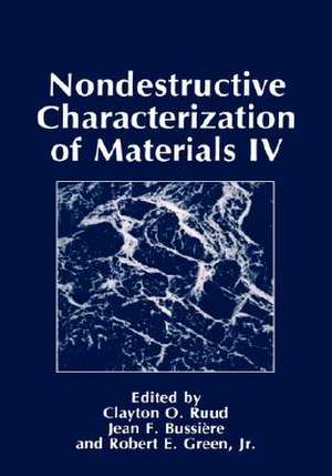 Nondestructive Characterization of Materials IV de J.F. Bussière