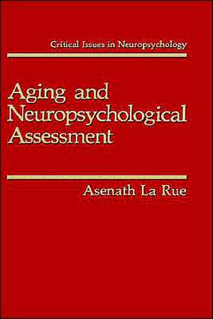 Aging and Neuropsychological Assessment de Asenath La Rue