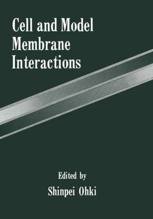 Cell and Model Membrane Interactions de Shinpei Ohki