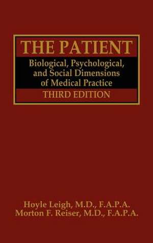 The Patient: Biological, Psychological, and Social Dimensions of Medical Practice de Hoyle Leigh