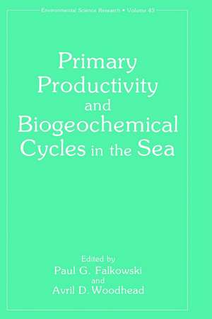 Primary Productivity and Biogeochemical Cycles in the Sea de Paul G. Falkowski