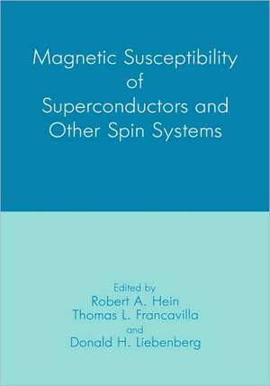 Magnetic Susceptibility of Superconductors and Other Spin Systems de T.L. Francavilla