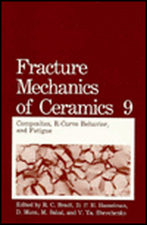 Fracture Mechanics of Ceramics: Composites, R-Curve Behavior, and Fatigue de M. Sakai