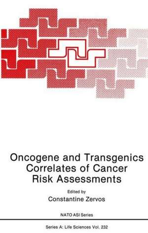 Oncogene and Transgenics Correlates of Cancer Risk Assessments de North Atlantic Treaty Organization