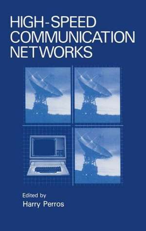 High-Speed Communication Networks de Harry Perros
